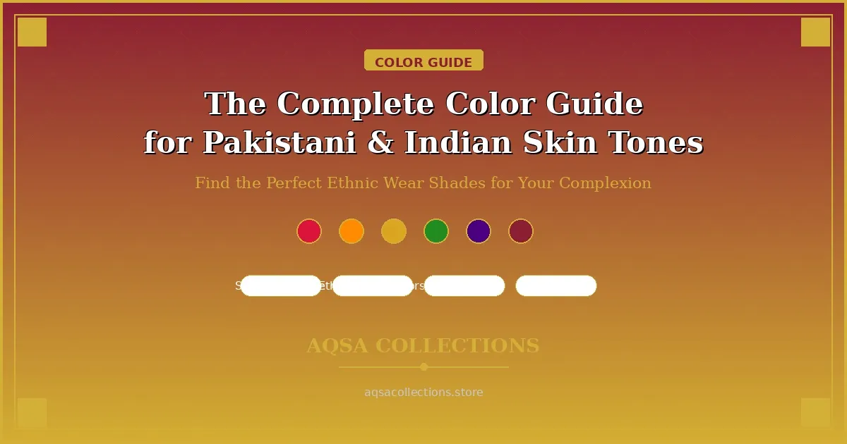 Color Guide for Pakistani and Indian Skin Tones