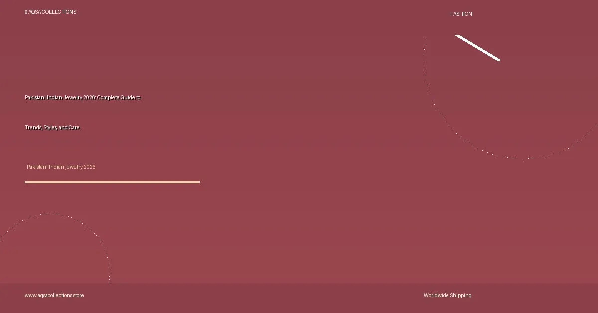 Pakistani Indian jewelry 2026 featuring kundan sets, polki necklaces, and gold bridal pieces